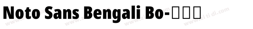 Noto Sans Bengali Bo字体转换 Noto Sans Bengali Bo字体转换